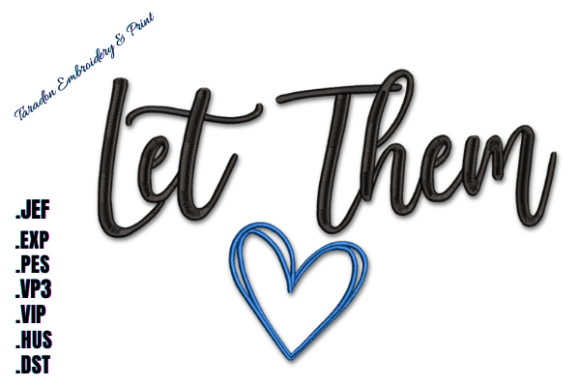 A Professional’s Take on the Let Them Embroidery Design
