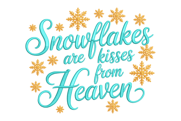 Snowflakes Are Kisses from Heaven Embroidery Review